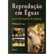 REPRODUCAO EM EGUAS PARA VETERINARIOS DE