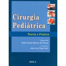 Cirurgia pediátrica: Teoria e prática