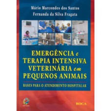 EMERGÊNCIA E TERAPIA INTENSIVA VETERINÁRIA EM PEQUENOS ANIMAIS