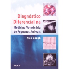 DIAGNÓSTICO DIFERENCIAL NA MEDICINA VETERINÁRIA DE PEQUENOS ANIMAIS