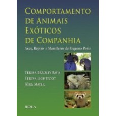 COMPORTAMENTO DE ANIMAIS EXÓTICOS DE COMPANHIA - AVES, RÉPTEIS E MAMÍFEROS DE PEQUENO PORTE