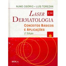 Laser em dermatologia: Conceitos básicos e aplicações