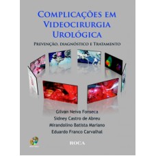 COMPLICACOES EM VIDEOCIRURGIA UROLOGICA - PREVENCAO...