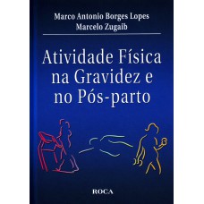 ATIVIDADE FÍSICA NA GRAVIDEZ E NO PÓS-PARTO