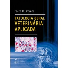 Patologia geral veterinária aplicada