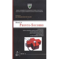 PRONTO-SOCORRO - MANUAL DO RESIDENTE DA UNIVERSIDADE FEDERAL DE SÃO PAULO (UNIFESP)