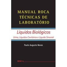 Manual Roca técnicas de laboratório: Líquidos biológicos - Urina, líquidos cavitários e líquido sinovial