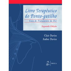 LIVRO TERAPÊUTICO DO PONTO-GATILHO - GUIA DE TRATAMENTO DA DOR