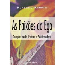 AS PAIXÕES DO EGO