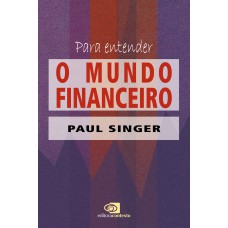 PARA ENTENDER O MUNDO FINANCEIRO