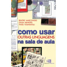 COMO USAR OUTRAS LINGUAGENS NA SALA DE AULA