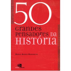 50 GRANDES PENSADORES DA HISTÓRIA