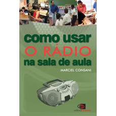 COMO USAR O RÁDIO NA SALA DE AULA