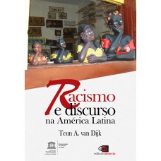 RACISMO E DISCURSO NA AMÉRICA LATINA