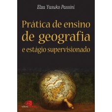 PRÁTICA DE ENSINO DE GEOGRAFIA E ESTÁGIO SUPERVISIONADO