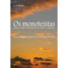 OS MONOTEÍSTAS - VOL. II