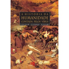 A HISTÓRIA DA HUMANIDADE CONTADA PELOS VÍRUS