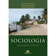 SOCIOLOGIA - UM OLHAR CRÍTICO