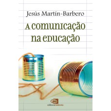 A COMUNICAÇÃO NA EDUCAÇÃO