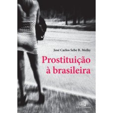 PROSTITUIÇÃO À BRASILEIRA