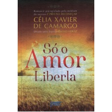 SÓ O AMOR LIBERTA