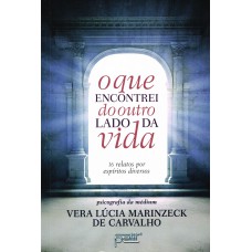 O QUE ENCONTREI DO OUTRO LADO DA VIDA - EDIÇÃO ECONÔMICA