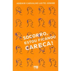 SOCORRO, ESTOU FICANDO CARECA!