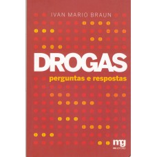 DROGAS: PERGUNTAS E RESPOSTAS