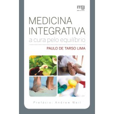 MEDICINA INTEGRATIVA: A CURA PELO EQUILIBRIO