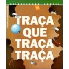 TRACA QUE TRACA TRACA