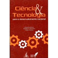 CIÊNCIA & TECNOLOGIA PARA O DESENVOLVIMENTO NACIONAL