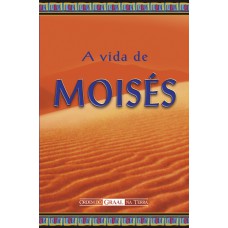 A VIDA DE MOISÉS