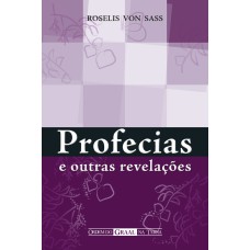 PROFECIAS E OUTRAS REVELAÇÕES