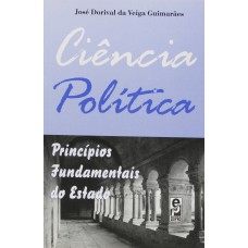 CIÊNCIA POLÍTICA: PRINCÍPIOS FUNDAMENTAIS DO ESTADO