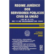 REGIME JURÍDICO DOS SERVIDDORES PÚBLICOS CIVIS DA UNIÃO - LEI Nº 8.112, DE 11 DE DEZEMBRO DE 1990