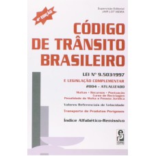 CÓDIGO DE TRÂNSITO BRASILEIRO: LEI Nº 9.503/1997 E LEGISLAÇÃO COMPLEMENTAR - COM SUPLEMENTO ATUAL 2008 - LEI SECA