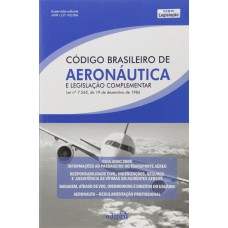 CÓDIGO BRASILEIRO DE AERONÁUTICA E LEGISLAÇÃO COMPLEMENTAR