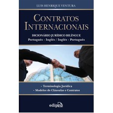 CONTRATOS INTERNACIONAIS: DICIONÁRIO JURÍDICO BILÍNGUE