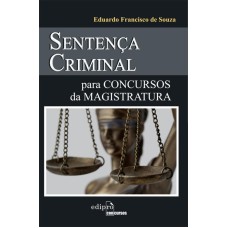 SENTENÇA CRIMINAL PARA CONCURSO DA MAGISTRATURA