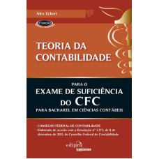 TEORIA DA CONTABILIDADE PARA O EXAME DE SUFICIÊNCIA DO CFC