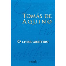 O LIVRE-ARBÍTRIO