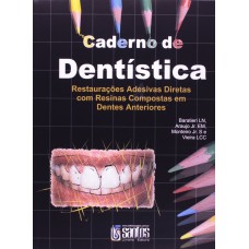 CADERNO DE DENTÍSTICA - RESTAURAÇÕES ADESIVAS DIRETAS EM RES.