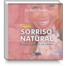 PROJETO SORRISO NATURAL - PARA QUEM E E QUEM NAOE...