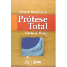 PRÓTESE TOTAL PASSO A PASSO