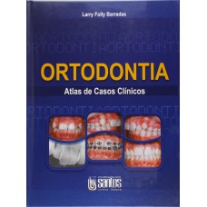 ORTODONTIA - ATLAS DE CASOS CLÍNICOS