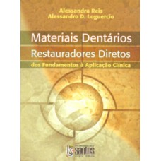 MATERIAIS DENTÁRIOS DIRETOS - DOS FUNDAMENTOS À APLICAÇÃO CLÍNICA