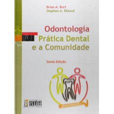 ODONTOLOGIA, PRÁTICA ODONTOL. E A COMUNIDADE