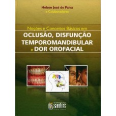 NOÇÕES E CONC.BÁS. EM OCLUSÃO, DTM E DOR OROFACIAL