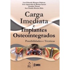 CARGA IMEDIATA E IMPLANTES OSTEOINTEGRADOS - POSSIBILIDADES E TÉCNICAS