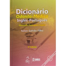 DICIONÁRIO ODONTO-MÉDICO INGLÊS-PORTUGUES